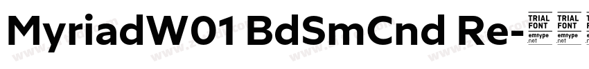 MyriadW01 BdSmCnd Re字体转换